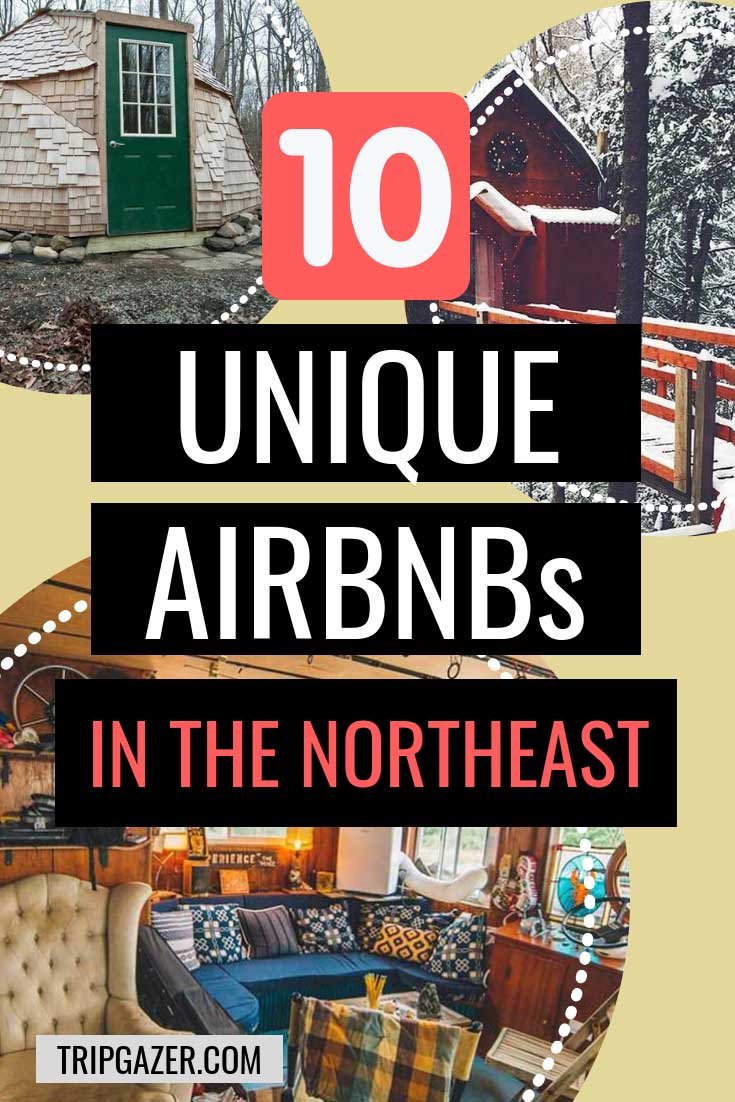 Unique Airbnbs in the Northeast